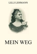 Cover-Bild zum Titel 'Mein Weg' von 'Lilli Lehmann'