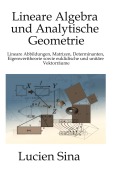 Cover-Bild zum Titel 'Lineare Algebra und Analytische Geometrie' von 'Lucien Sina'