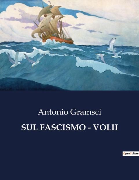 SUL FASCISMO - VOLII - Antonio Gramsci