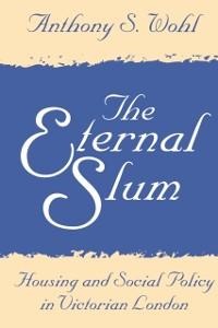 The Eternal Slum - Anthony Wohl