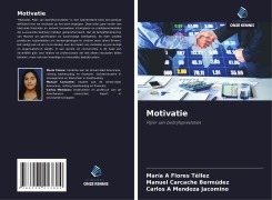 Cover-Bild zum Titel 'Motivatie' von 'María A Flores Téllez, Manuel Carcache Bermúdez, Carlos A Mendoza Jacomino'