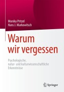 Cover-Bild zum Titel 'Warum wir vergessen' von 'Monika Pritzel, Hans J. Markowitsch'