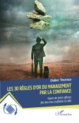 Cover-Bild zum Titel 'Les 30 règles d'or du management par la confiance' von 'Didier Thomas'