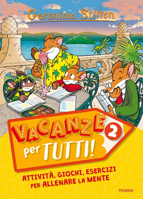 Stilton, G: Vacanze per tutti - Geronimo Stilton