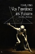 Cover-Bild zum Titel 'Von Providence bis Yuggoth: Sechs Novellen und Erzählungen' von 'Michael Minnis'
