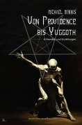 Cover-Bild zum Titel 'Von Providence bis Yuggoth: Sechs Novellen und Erzählungen' von 'Michael Minnis'