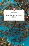 Cover-Bild zum Titel 'Weltreise ins Bewusst-SEIN. Life is a Story - story.one' von 'Marlies Eichelberger'