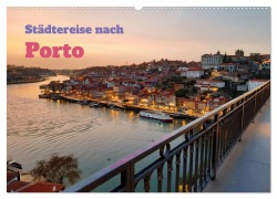 Städtereise nach Porto (Wandkalender 2026 DIN A2 quer), CALVENDO Monatskalender - Martin Gillner
