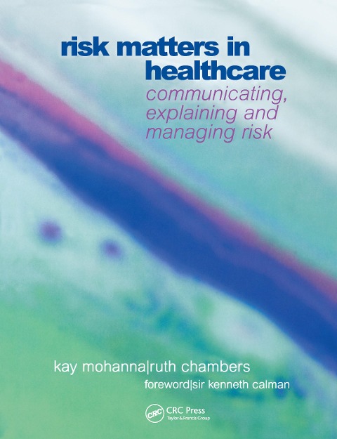 Risk Matters in Healthcare - Kay Mohanna, Ruth Chambers