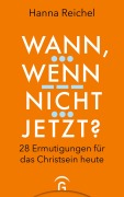 Cover-Bild zum Titel 'Wann, wenn nicht jetzt?' von 'Hanna Reichel'