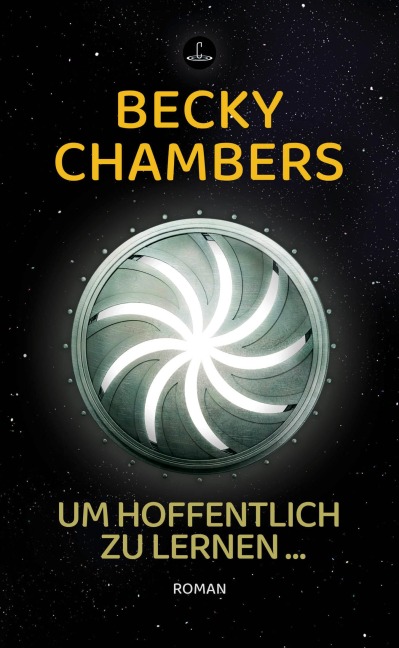 Und hoffentlich zu lernen ... - Becky Chambers