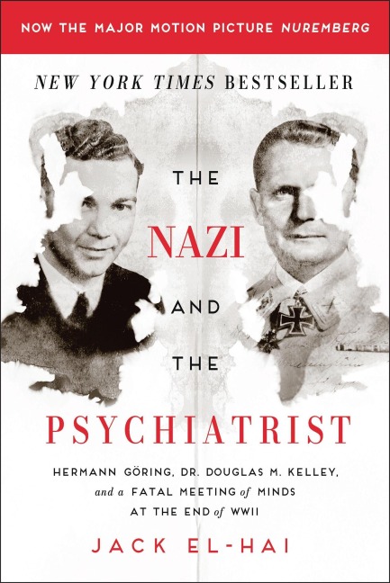 The Nazi and the Psychiatrist - Jack El-Hai
