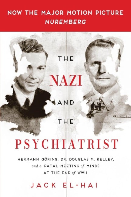 The Nazi and the Psychiatrist - Jack El-Hai