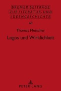 Cover-Bild zum Titel 'Logos und Wirklichkeit' von 'Thomas Metscher'