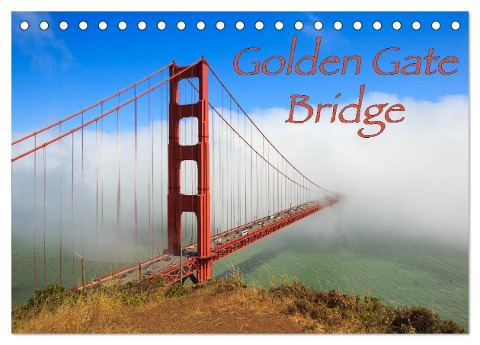Golden Gate Bridge (Tischkalender 2024 DIN A5 quer), CALVENDO Monatskalender - Dominik Wigger