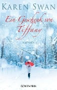Cover-Bild zum Titel 'Ein Geschenk von Tiffany' von 'Karen Swan'