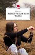 Cover-Bild zum Titel 'Aber ich bin doch deine Tochter. Life is a Story - story.one' von 'Anna Musch'