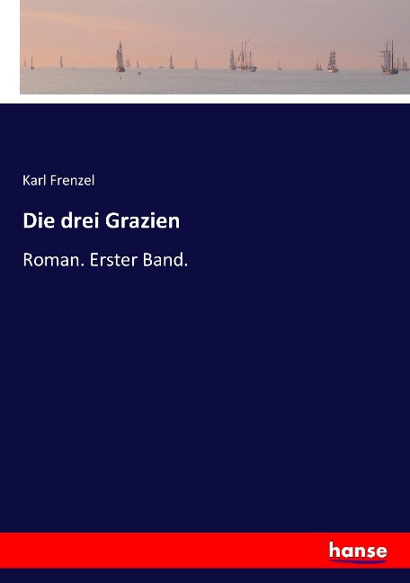 Die drei Grazien - Karl Frenzel