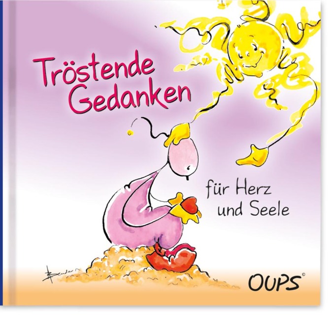 Tröstende Gedanken für Herz und Seele - 