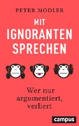 Mit Ignoranten sprechen - Peter Modler