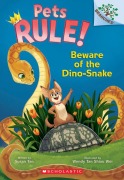 Cover-Bild zum Titel 'Beware of the Dino-Snake: A Branches Book (Pets Rule! #8)' von 'Susan Tan'
