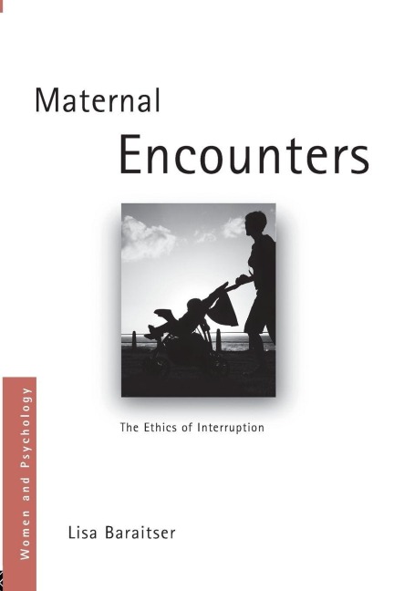 Maternal Encounters - Lisa Baraitser