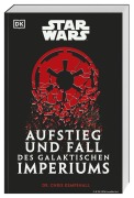 Cover-Bild zum Titel 'Star Wars Aufstieg und Fall des Galaktischen Imperiums' von 'Chris Kempshall'