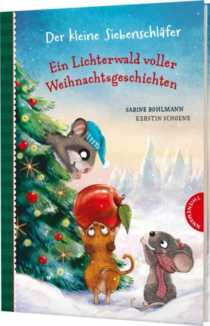 Der kleine Siebenschläfer: Ein Lichterwald voller Weihnachtsgeschichten - Sabine Bohlmann