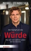 Cover-Bild zum Titel 'Der Kampf um die Würde' von 'Michael Steinbrecher'