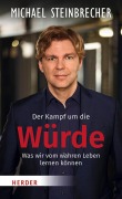 Cover-Bild zum Titel 'Der Kampf um die Würde' von 'Michael Steinbrecher'