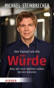Cover-Bild zum Titel 'Der Kampf um die Würde' von 'Michael Steinbrecher'