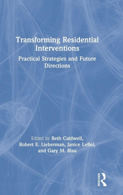 Transforming Residential Interventions - 