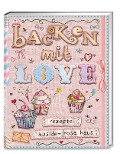 Cover-Bild zum Titel 'Backen mit Love' von 'Andrea Stolzenberger'