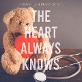 Cover-Bild zum Titel 'The Heart Always Knows' von 'Estrellita Redmon MD MBA FACP'