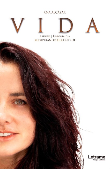 VIDA Artritis - Fibromialgia Recuperando el control - Ana Alcázar