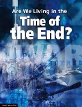 Cover-Bild zum Titel 'Are We Living in the Time of the End?' von 'United Church of God'