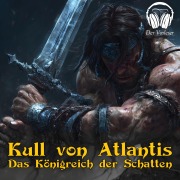 Cover-Bild zum Titel 'Kull von Atlantis - Das Königreich der Schatten' von 'Robert E. Howard'