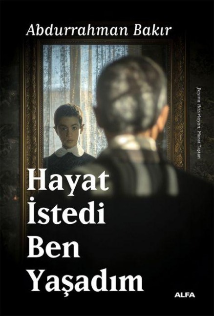 Hayat Istedi Ben Yasadim - Abdurrahman Bakir
