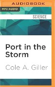 Port in the Storm - Cole A Giller
