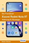 Cover-Bild zum Titel 'Das Praxisbuch Xiaomi Redmi Note 9T - Anleitung für Einsteiger' von 'Rainer Gievers'