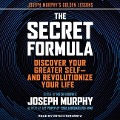 The Secret Formula: Discover Your Greater Self--And Revolutionize Your Life - Joseph Murphy