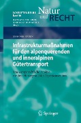 Cover-Bild zum Titel 'Infrastrukturmaßnahmen für den alpenquerenden und inneralpinen Gütertransport' von 'Jennifer Heuck'