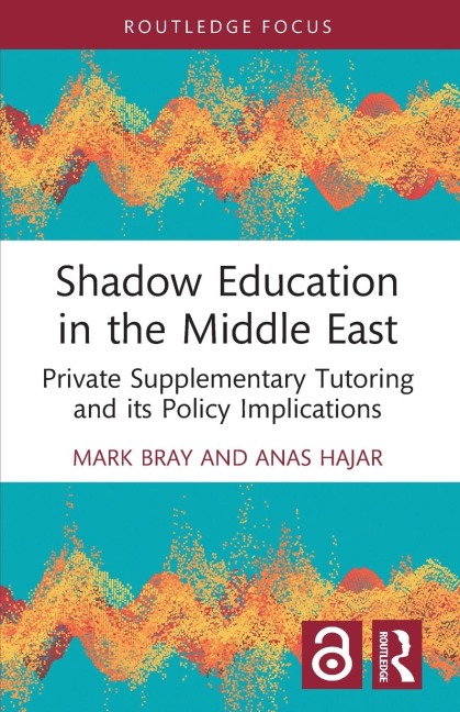 Shadow Education in the Middle East - Mark Bray, Anas Hajar