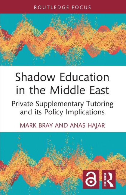 Shadow Education in the Middle East - Mark Bray, Anas Hajar
