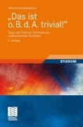 Cover-Bild zum Titel 'Das ist o. B. d. A. trivial!' von 'Albrecht Beutelspacher'