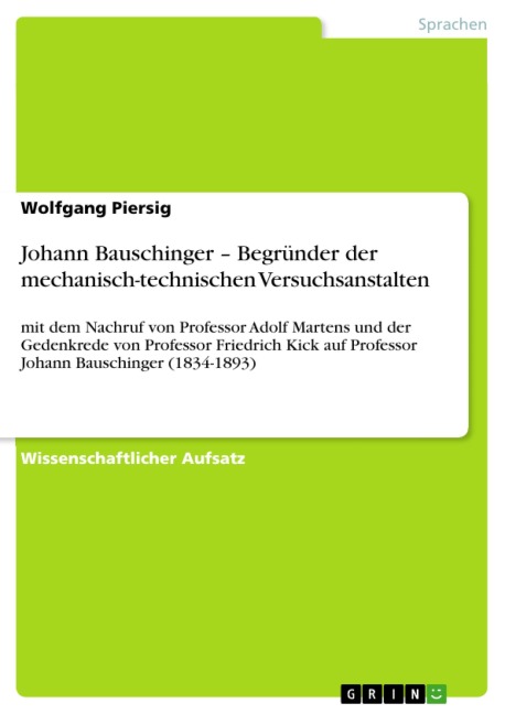 Johann Bauschinger - Begründer der mechanisch-technischen Versuchsanstalten - Wolfgang Piersig
