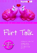 Cover-Bild zum Titel 'Flirt Talk' von 'Nina Deißler'