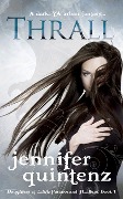 Thrall: A Dark YA Urban Fantasy (Daughters of Lilith Paranormal Thrillers, #1) - Jennifer Quintenz