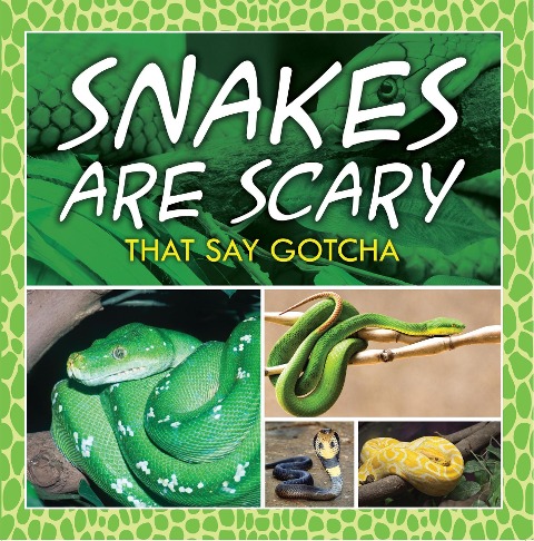 Snakes Are Scary - That Say Gotcha - Baby