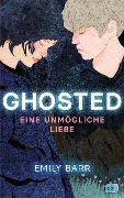 Ghosted - Eine unmögliche Liebe - Emily Barr